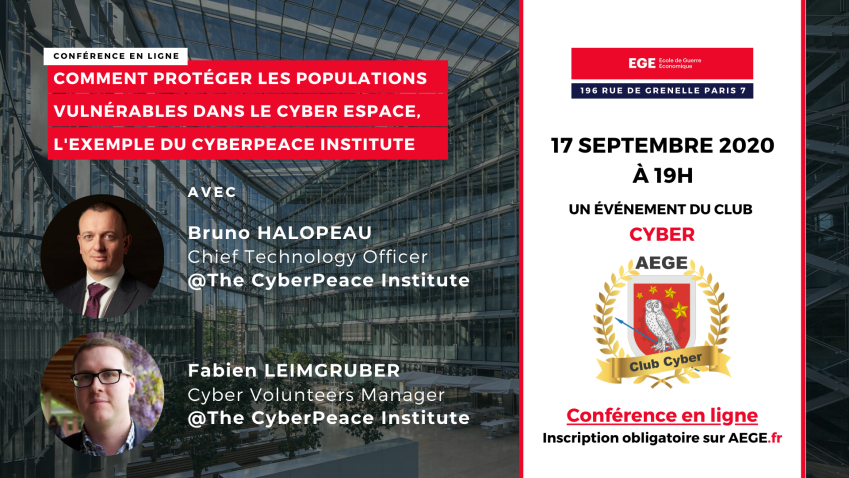 Visuel conférence CyberPeaceInstitute Club Cyber AEGE Bruno Halopeau Fabien Leimgruber Jerome FREANI