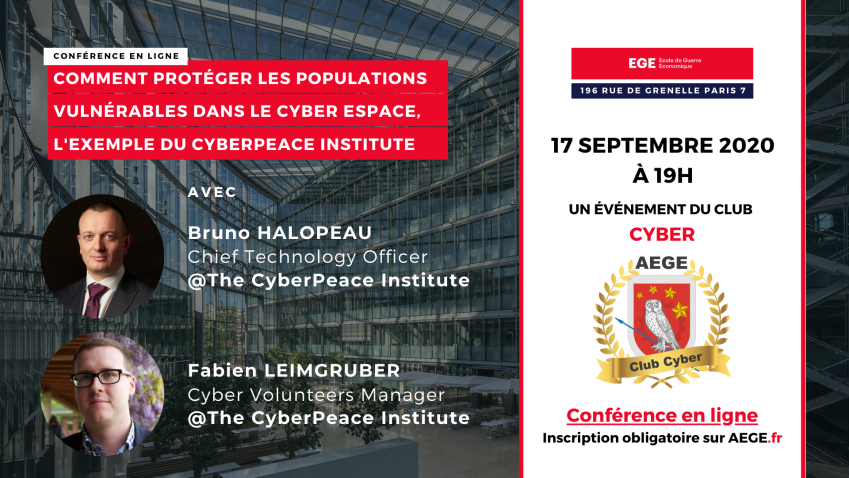 Visuel conférence CyberPeaceInstitute Club Cyber AEGE Bruno Halopeau Fabien Leimgruber Jerome FREANI Visuel conférence CyberPeaceInstitute Club Cyber AEGE Bruno Halopeau Fabien Leimgruber Jerome FREANI